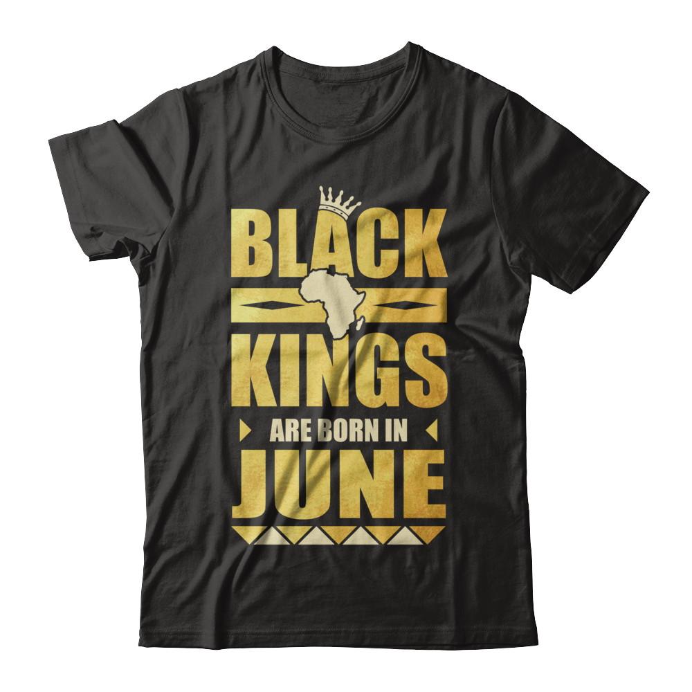 Black Kings Are Born In June Birthday-T-Shirt & Hoodie-Classic T-Shirt-Black