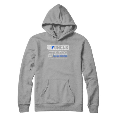 Funcle Like A Normal Uncle Only Police Officer Funny-T-Shirt & Hoodie-Pullover Hoodie-Light Steel