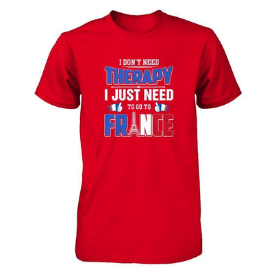 I Don't Need Therapy Love France-T-Shirt & Tank Top-Premium T-Shirt-Red