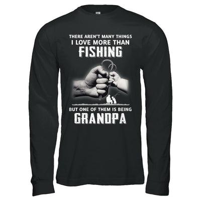 I Love More Than Fishing Being Grandpa Funny Fathers Day-T-Shirt & Hoodie-Long Sleeve T-Shirt-Black