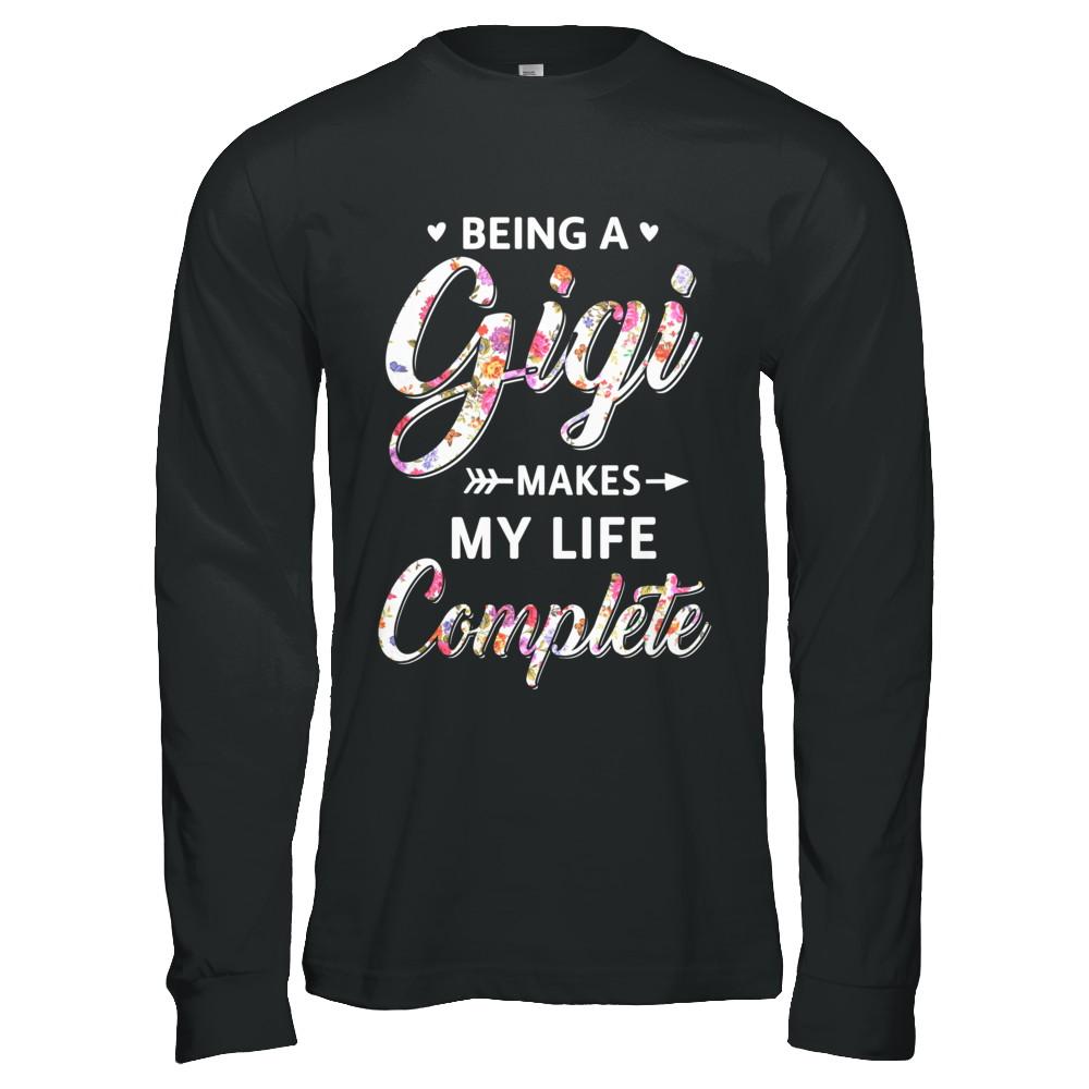 Being A Gigi Makes My Life Complete Mothers Day-T-Shirt & Hoodie-Long Sleeve T-Shirt-Black