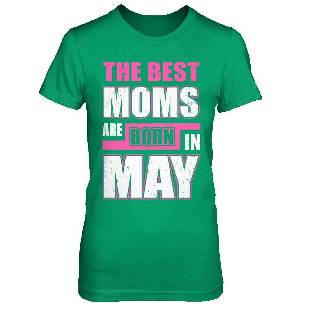 The Best Moms Are Born In May-T-Shirt & Hoodie-Women's T-Shirt-Irish Green