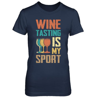 Vintage Wine Tasting Is My Sport Drink Wine Lover-T-Shirt & Hoodie-Women's T-Shirt-Navy