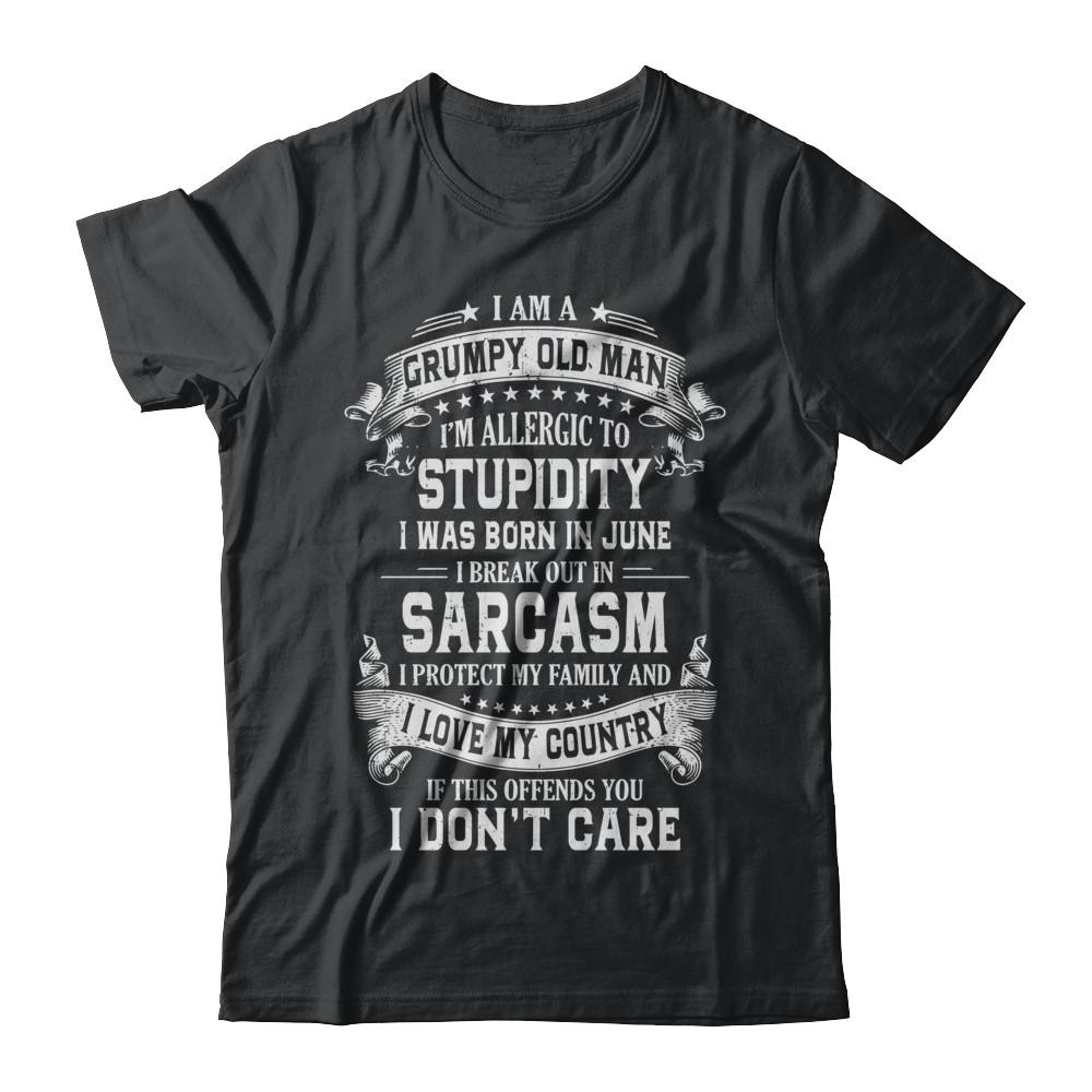 I Am A Grumpy Old Man I Was Born In June Birthday-T-Shirt & Hoodie-Classic T-Shirt-Black