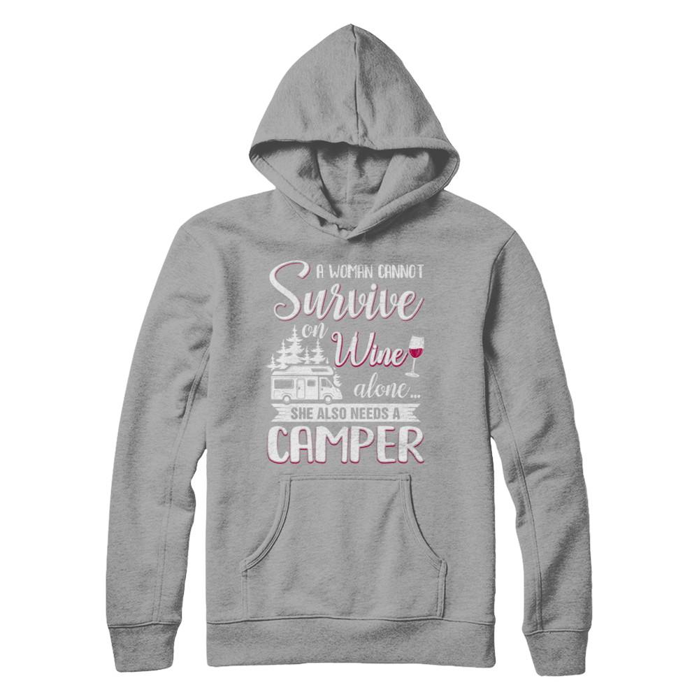 A Woman Cannot Survive On Wine Alone She Also Needs A Camper-T-Shirt & Hoodie-Pullover Hoodie-Light Steel