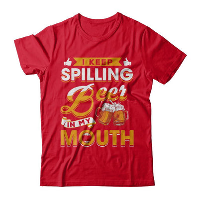 I Keep Spilling Beer In My Mouth-T-Shirt & Hoodie-Premium T-Shirt-Red