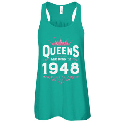 Queens Are Born In 1948 Birthday Gift-T-Shirt & Tank Top-Women's Flowy Racerback Tank-Kelly