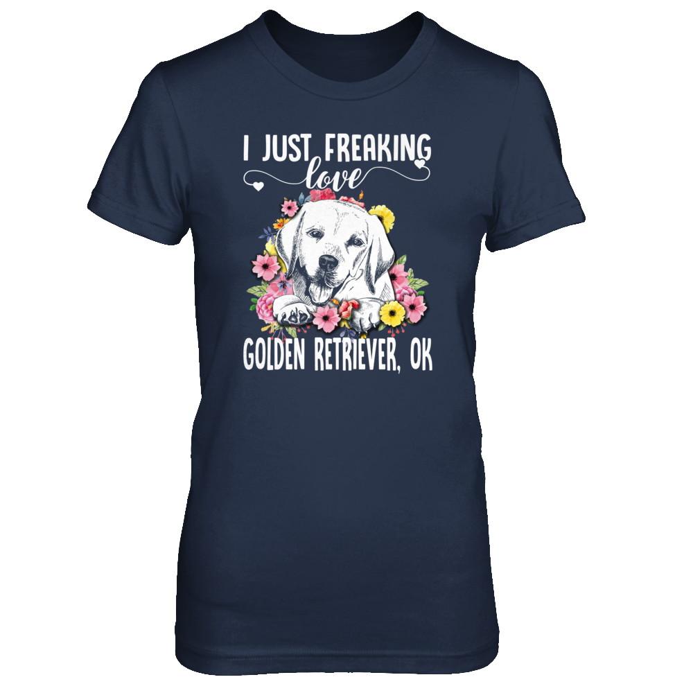 Dog I Just Freaking Love Golden Retriever-T-Shirt & Tank Top-