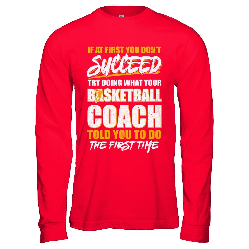 If At First You Don't Succeed Funny Basketball Coach-T-Shirt & Hoodie-Long Sleeve T-Shirt-Red