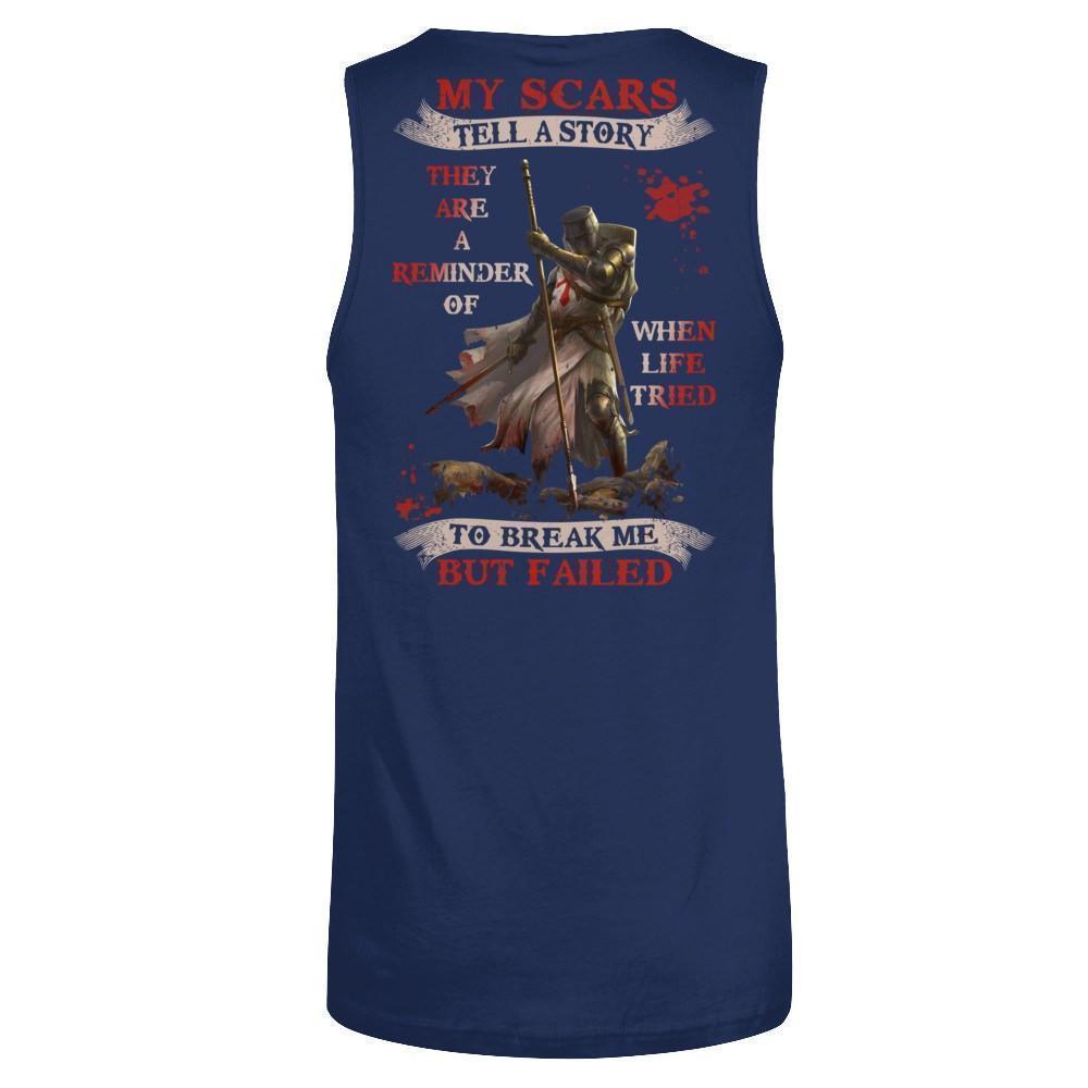Knight Templar My Scars Tell A Story They Are A Reminder Of When Life Tried-T-Shirt & Hoodie-Unisex Tank-Navy