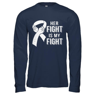 Her Fight Is My Fight Lung Cancer Clear Awareness-T-Shirt & Hoodie-Long Sleeve T-Shirt-Navy