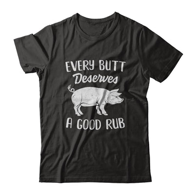 Every Butt Deserves A Good Rub Funny Party BBQ-T-Shirt & Hoodie-Classic T-Shirt-Black