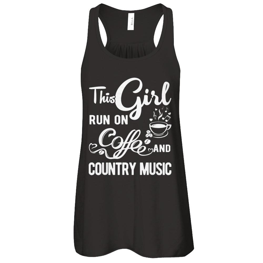 Funny This Girl Runs On Coffee And Country Music