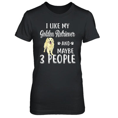 I Like My Golden Retriever And Maybe 3 People-T-Shirt & Hoodie-Women's T-Shirt-Black
