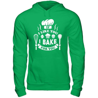 If I Like You I Bake For You-T-Shirt & Hoodie-Pullover Hoodie-Irish Green