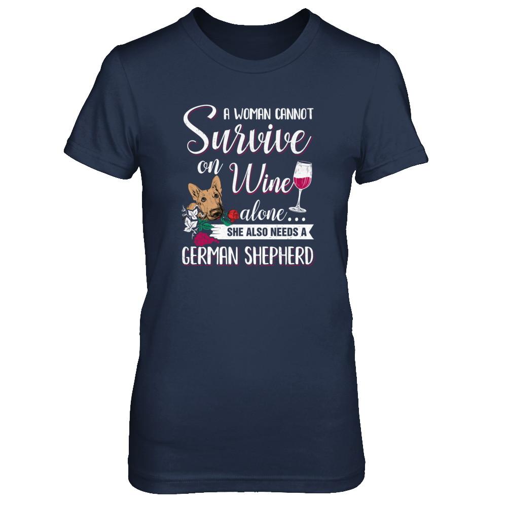 A Woman Can't Survive On Wine Alone German Shepherd Dog-T-Shirt & Tank Top-Women's T-Shirt-Navy