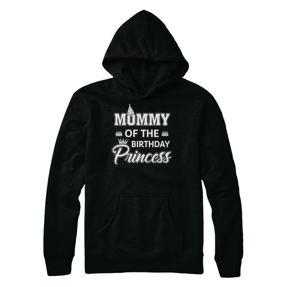 Mommy Of The Birthday Princess Mothers Day-T-Shirt & Hoodie-Pullover Hoodie-Black