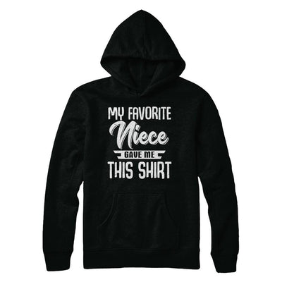 My Favorite Niece Gave Me This-T-Shirt & Hoodie-Pullover Hoodie-Black