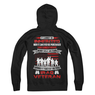It Cannot Be Inherited I Owned It Forever The Title Iraq Veteran-T-Shirt & Hoodie-Pullover Hoodie-Black