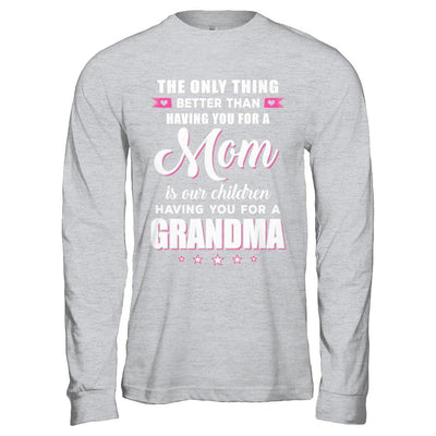 Only The Best Mom Get Promoted To Grandma Mothers Day-T-Shirt & Hoodie-Long Sleeve T-Shirt-Sport Grey