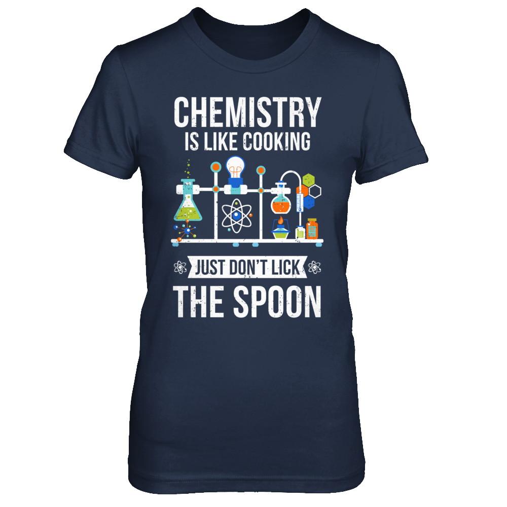 Chemistry Is Like Cooking Funny Science Lovers Gift-T-Shirt & Hoodie-Women's T-Shirt-Navy