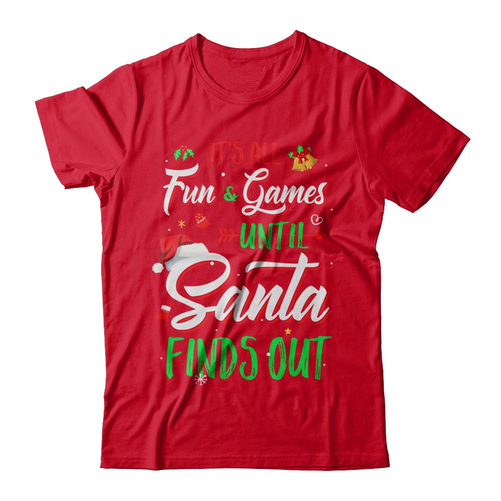 It's All Fun Games Until Santa Finds Out-T-Shirt & Sweatshirt-Premium T-Shirt-Red