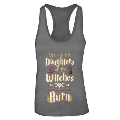 We Are The Daughters Of The Witches You Could Not Burn-T-Shirt & Tank Top-Women's Ideal Racerback Tank-Dark Grey
