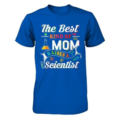 The Best Kind Of Mom Raises A Scientist-T-Shirt & Hoodie-Premium T-Shirt-Royal