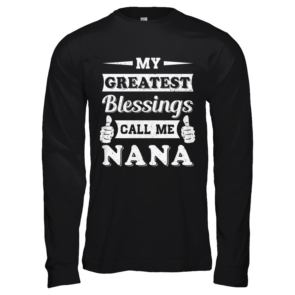 My Greatest Blessings Call Me Nana-T-Shirt & Hoodie-Long Sleeve T-Shirt-Black