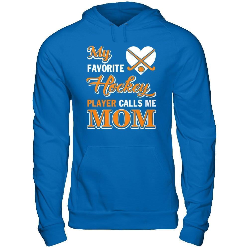 My Favorite Hockey Player Calls Me Mom-T-Shirt & Hoodie-Pullover Hoodie-Royal