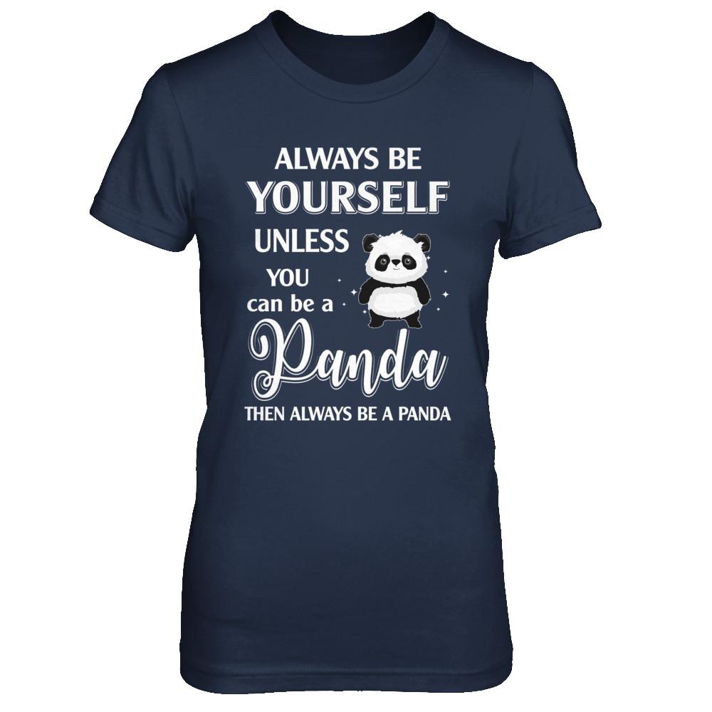 Always Be Yourself Unless You Can Be A Panda-T-Shirt & Hoodie-Women's T-Shirt-Navy