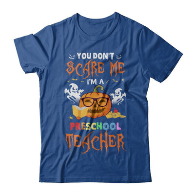 You Dont Scare Me Im A Preschool Teacher Halloween-T-Shirt & Hoodie-Classic T-Shirt-Royal