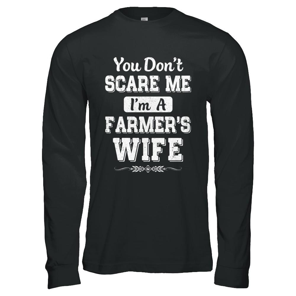 You Don't Scare Me I'm A Farmer's Wife-T-Shirt & Hoodie-Long Sleeve T-Shirt-Black