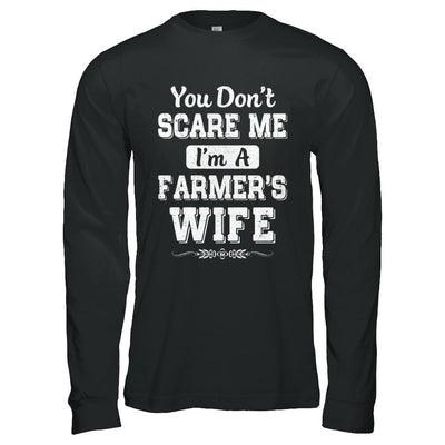 You Don't Scare Me I'm A Farmer's Wife-T-Shirt & Hoodie-Long Sleeve T-Shirt-Black