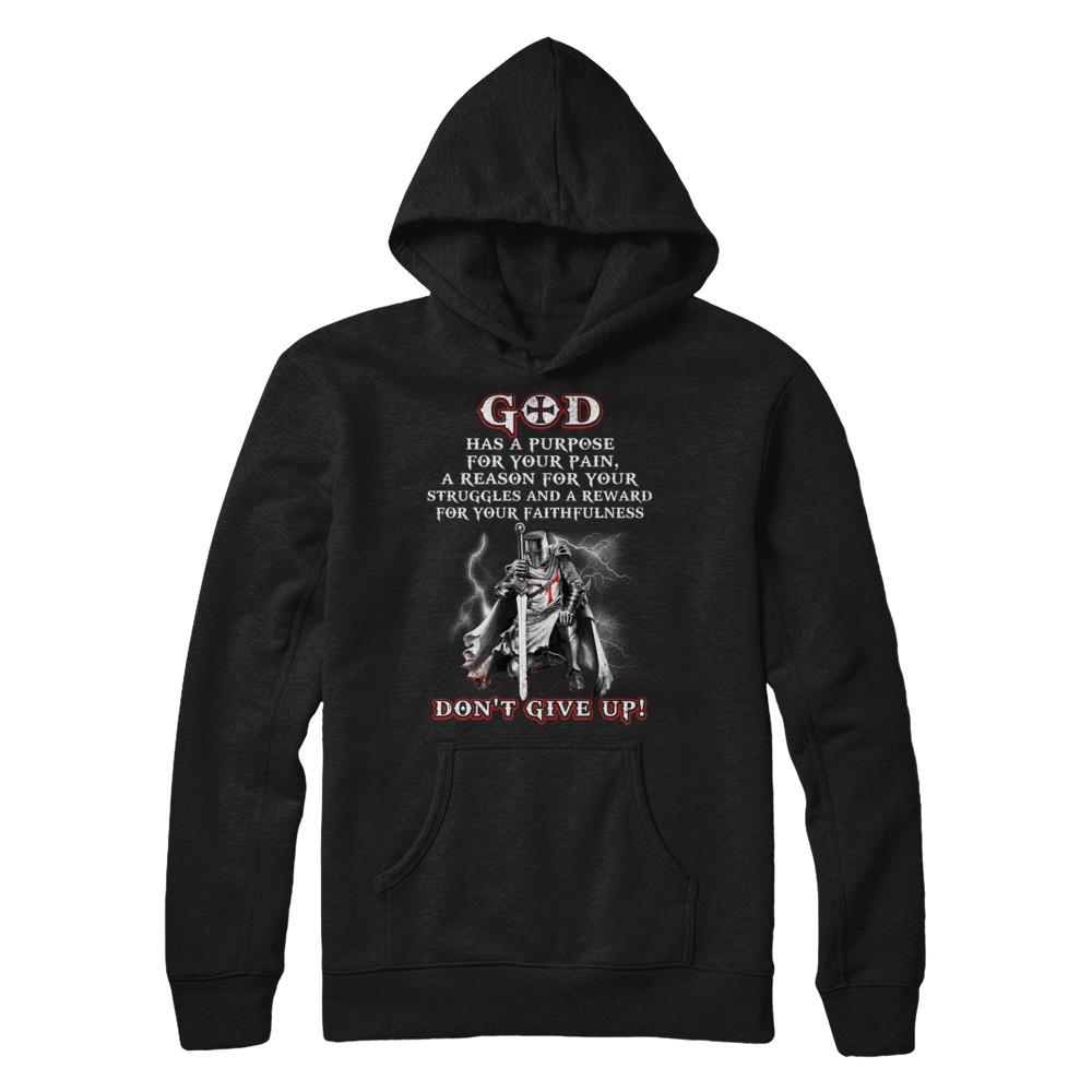 Knight Templar God Has A Purpose For Your Pain Don't Give Up-T-Shirt & Hoodie-Pullover Hoodie-Black