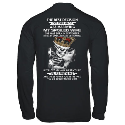Best Decision Marrying My Spoiled Wife September Husband-T-Shirt & Hoodie-Long Sleeve T-Shirt-Black