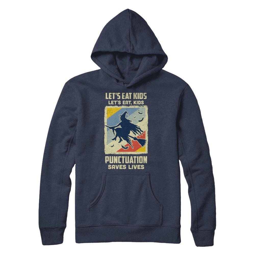Let's Eat Kids Punctuation Saves Lives Vintage Halloween-T-Shirt & Hoodie-Pullover Hoodie-Navy