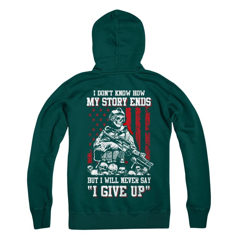 How My Story Ends But It Will Never Say I Gave Up Veteran-T-Shirt & Hoodie-Pullover Hoodie-Deep Forest