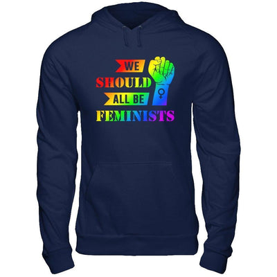 We Should All Be Feminists Lgbt-T-Shirt & Hoodie-Pullover Hoodie-Navy