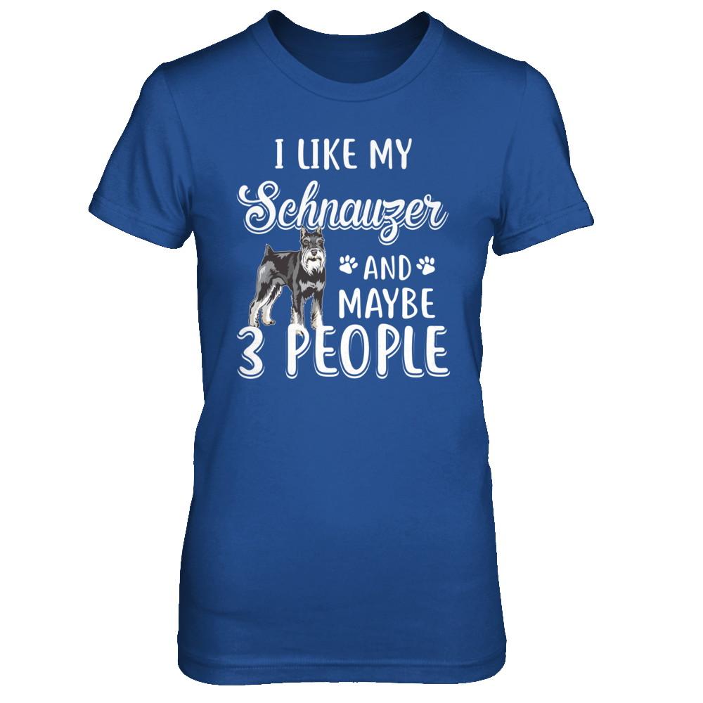 I Like My Schnauzer And Maybe 3 People-T-Shirt & Hoodie-Women's T-Shirt-Royal