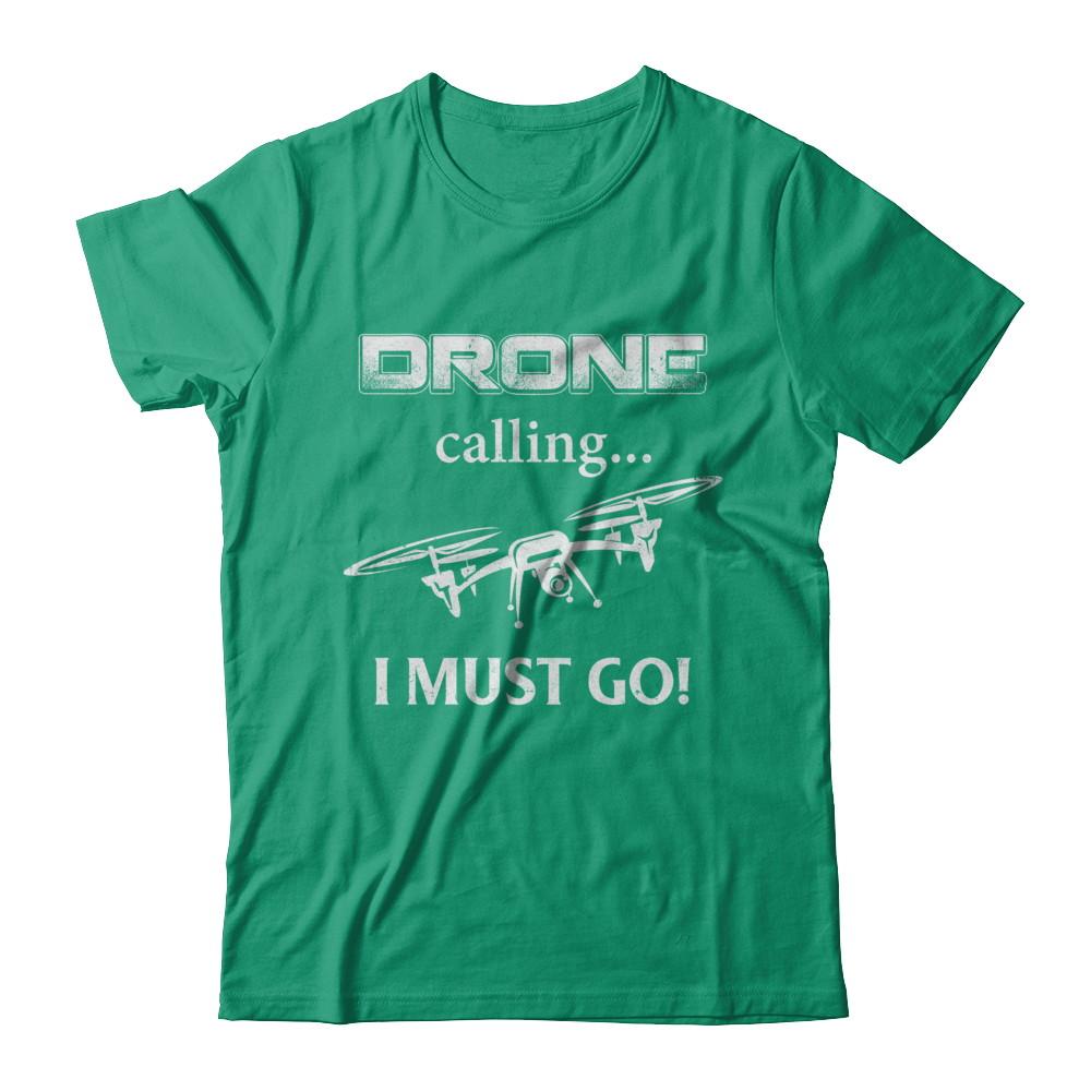 Calling For Hobbies Love Drone Hobby Funny-T-Shirt & Hoodie-Classic T-Shirt-Kelly Green