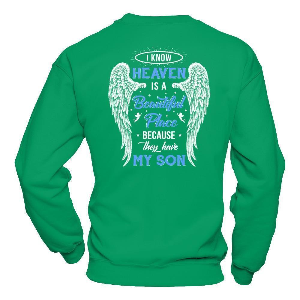 I Know Heaven Is A Beautiful Place Because They Have My Son-T-Shirt & Hoodie-Crewneck Sweatshirt-Irish Green
