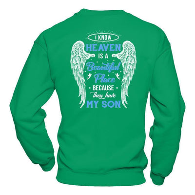 I Know Heaven Is A Beautiful Place Because They Have My Son-T-Shirt & Hoodie-Crewneck Sweatshirt-Irish Green