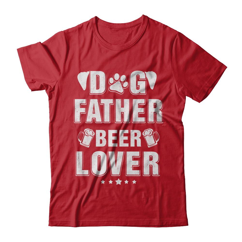 Dog Father Beer Lover Best Dog Dad Fathers Day-T-Shirt & Hoodie-Classic T-Shirt-Red