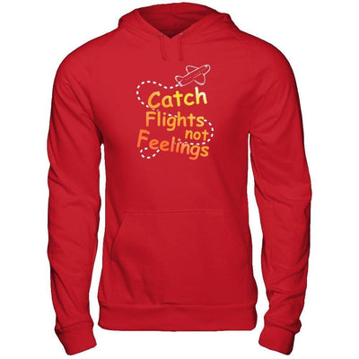 Catch Flights Not Feelings-T-Shirt & Tank Top-Pullover Hoodie-Red