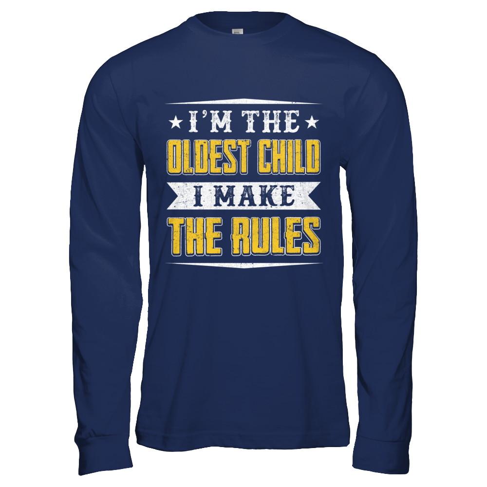 I'm The Oldest Child I Make The Rules-T-Shirt & Hoodie-Long Sleeve T-Shirt-Navy