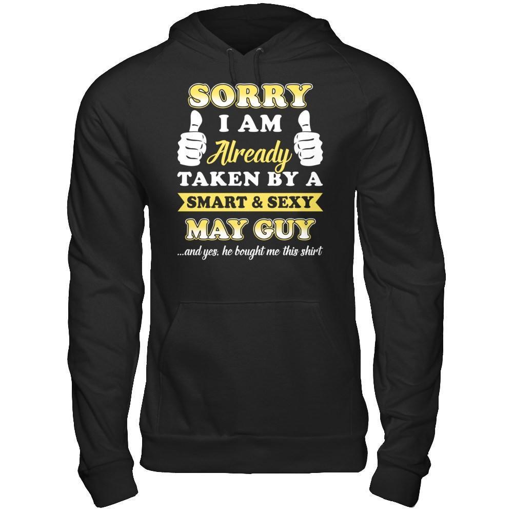 Sorry I Am Already Taken By Smart Sexy May Guy-T-Shirt & Hoodie-Pullover Hoodie-Black