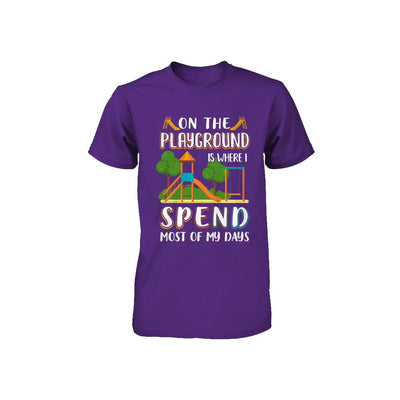 On The Playground Is Where I Spend Most Of My Days Kid Youth-Youth Shirt-