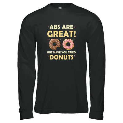 Abs Are Great But Have You Tried Donuts-T-Shirt & Tank Top-