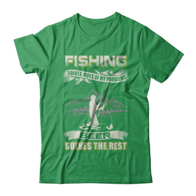 Fishing Solves Most of My Problems Beer Solves The Rest-T-Shirt & Hoodie-Premium T-Shirt-Kelly Green